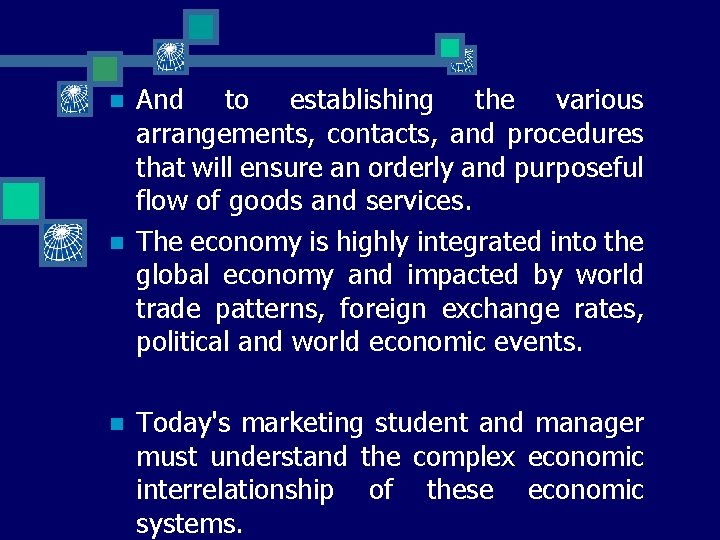 n n n And to establishing the various arrangements, contacts, and procedures that will