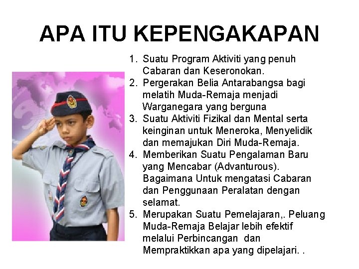 APA ITU KEPENGAKAPAN 1. Suatu Program Aktiviti yang penuh Cabaran dan Keseronokan. 2. Pergerakan