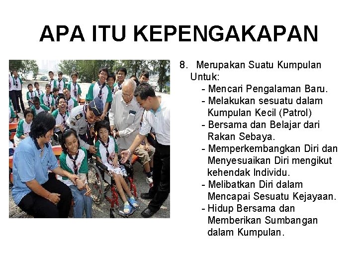 APA ITU KEPENGAKAPAN 8. Merupakan Suatu Kumpulan Untuk: - Mencari Pengalaman Baru. - Melakukan