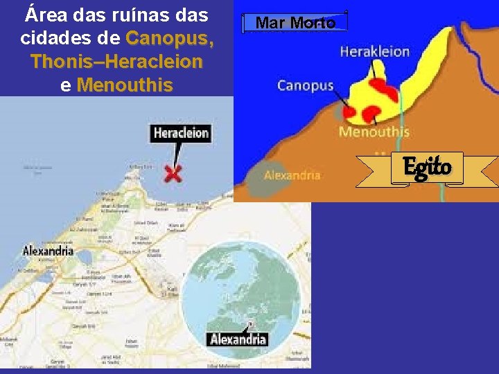 Área das ruínas das cidades de Canopus, Thonis–Heracleion e Menouthis Mar Morto Egito 