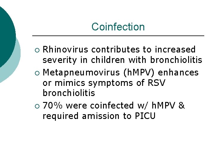 Coinfection Rhinovirus contributes to increased severity in children with bronchiolitis ¡ Metapneumovirus (h. MPV)