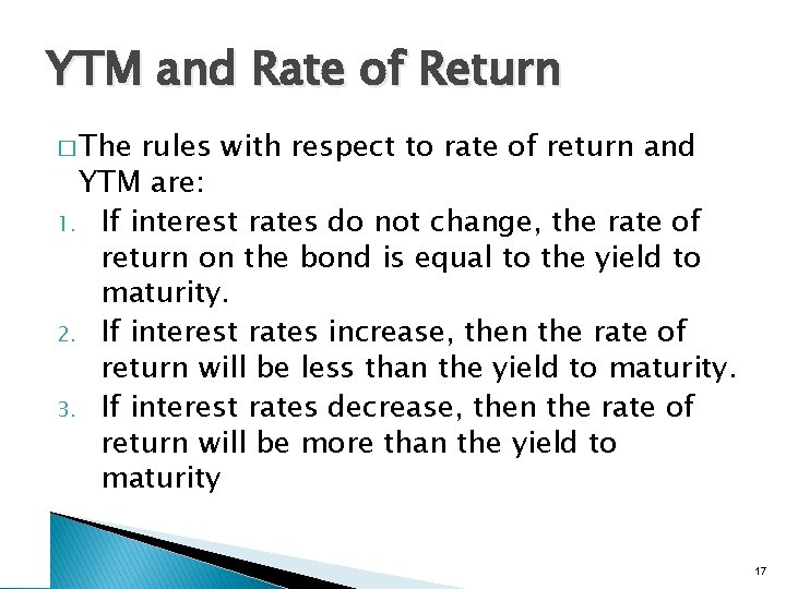 YTM and Rate of Return � The rules with respect to rate of return