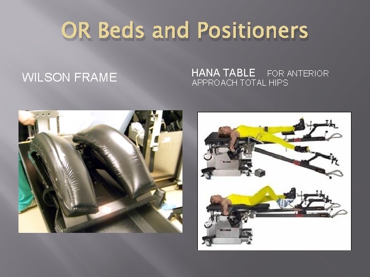 OR Beds and Positioners WILSON FRAME HANA TABLE FOR ANTERIOR APPROACH TOTAL HIPS 