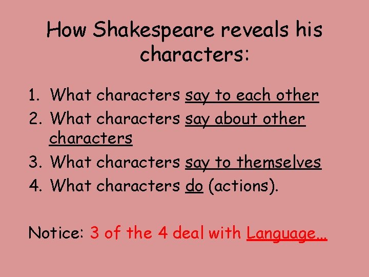 How Shakespeare reveals his characters: 1. What characters 2. What characters 3. What characters