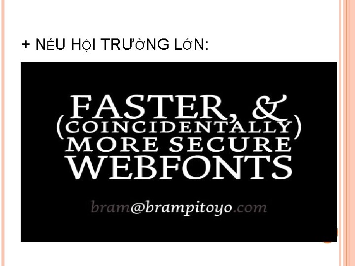 + NẾU HỘI TRƯỜNG LỚN: 