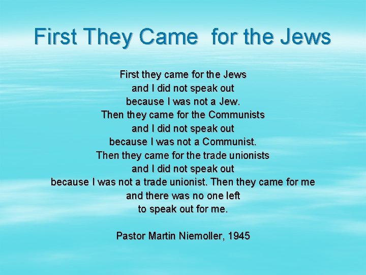 First They Came for the Jews First they came for the Jews and I