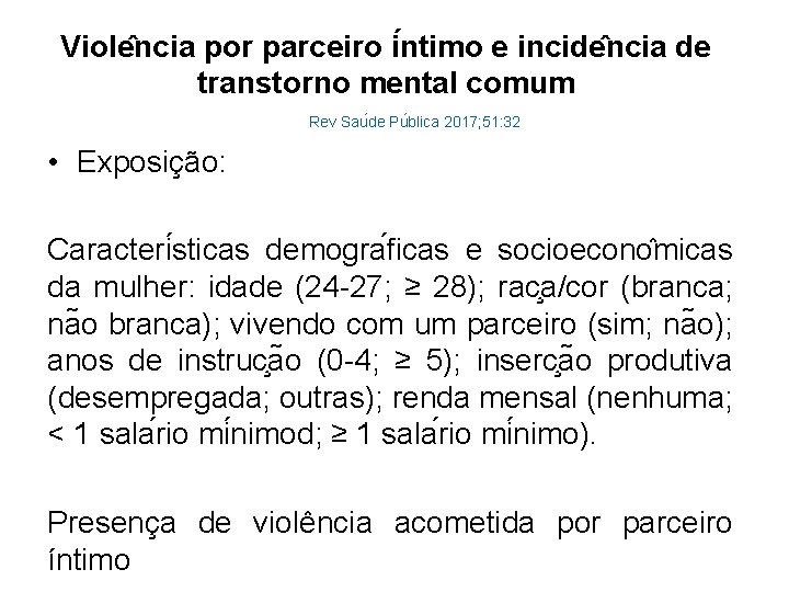Viole ncia por parceiro i ntimo e incide ncia de transtorno mental comum Rev
