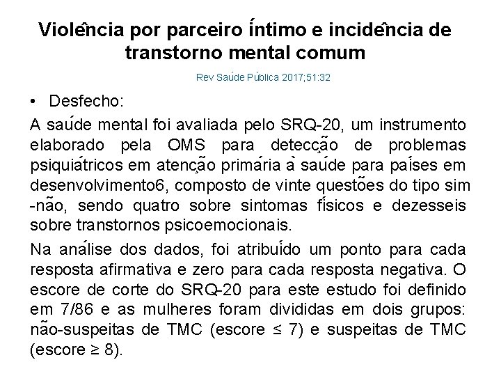 Viole ncia por parceiro i ntimo e incide ncia de transtorno mental comum Rev