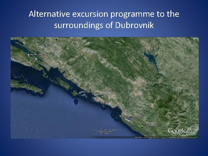 Alternative excursion programme to the surroundings of Dubrovnik 