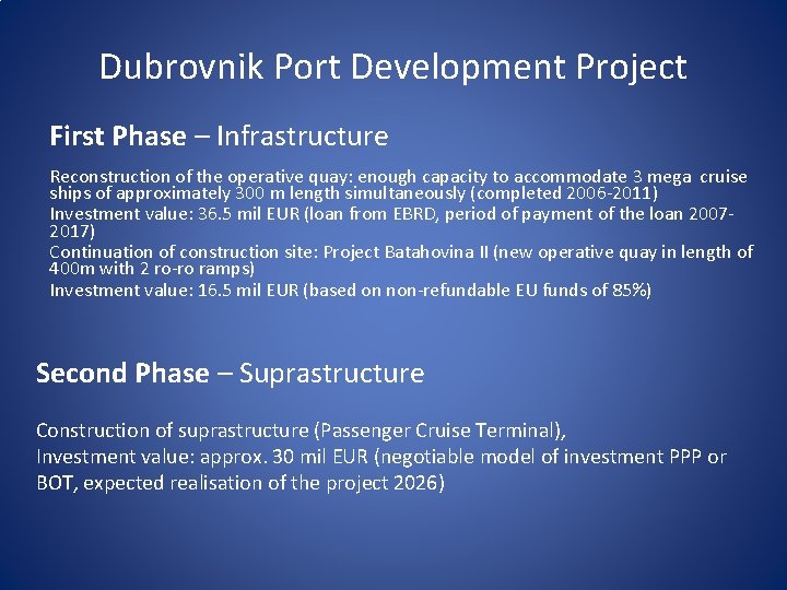 Dubrovnik Port Development Project First Phase – Infrastructure Reconstruction of the operative quay: enough
