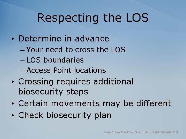 Respecting the LOS • Determine in advance – Your need to cross the LOS Respecting the LOS • Determine in advance – Your need to cross the LOS