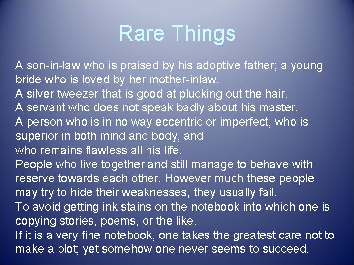 Rare Things A son-in-law who is praised by his adoptive father; a young bride