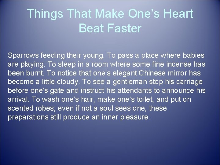 Things That Make One’s Heart Beat Faster Sparrows feeding their young. To pass a