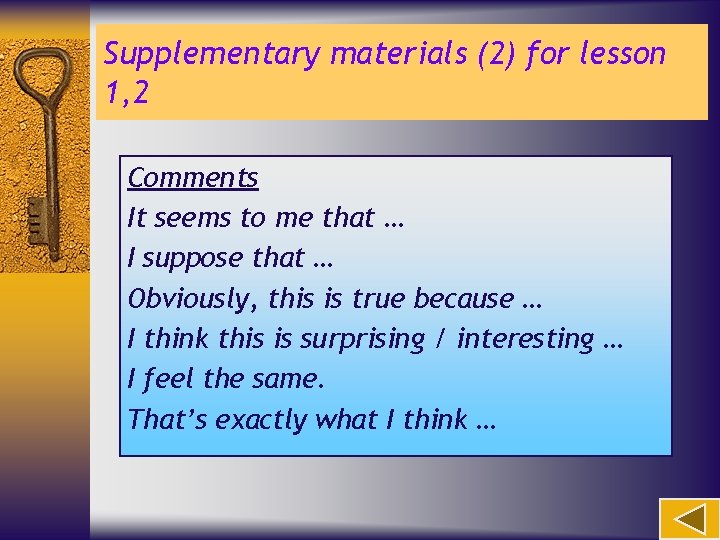 Supplementary materials (2) for lesson 1, 2 Comments It seems to me that …