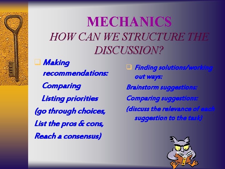 MECHANICS HOW CAN WE STRUCTURE THE DISCUSSION? q Making recommendations: Comparing Listing priorities (go