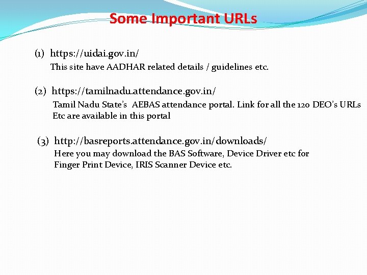 Some Important URLs (1) https: //uidai. gov. in/ This site have AADHAR related details