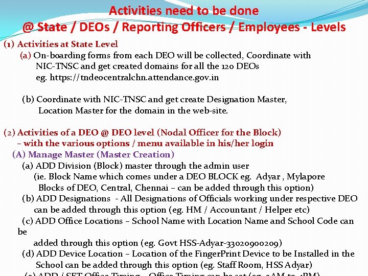 Activities need to be done @ State / DEOs / Reporting Officers / Employees