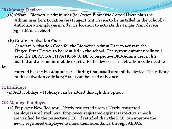 (B) Manage Device (a) Create - Biometric Admin user (ie. Create Biometric Admin User/