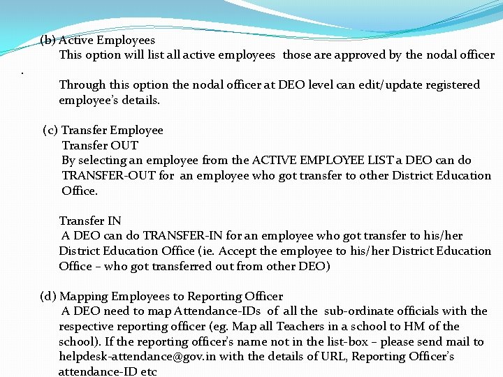 . (b) Active Employees This option will list all active employees those are approved