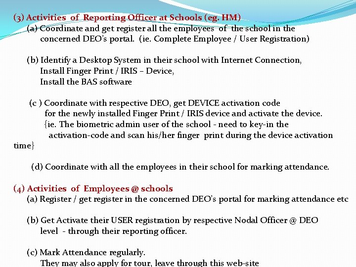 (3) Activities of Reporting Officer at Schools (eg. HM) (a) Coordinate and get register