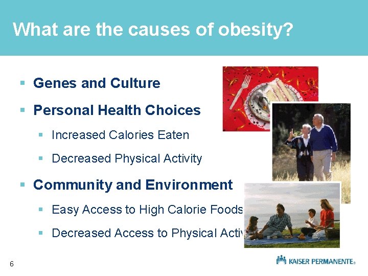 What are the causes of obesity? § Genes and Culture § Personal Health Choices
