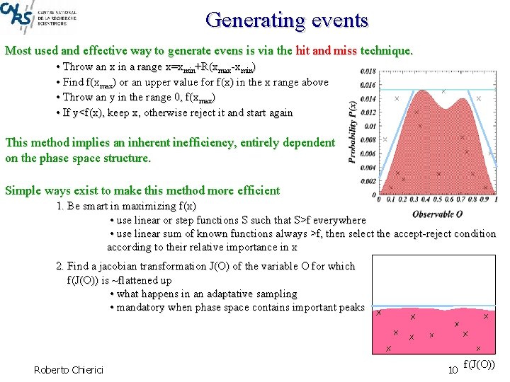 Generating events Most used and effective way to generate evens is via the hit