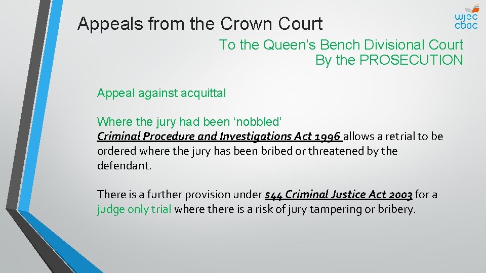 Appeals from the Crown Court To the Queen’s Bench Divisional Court By the PROSECUTION