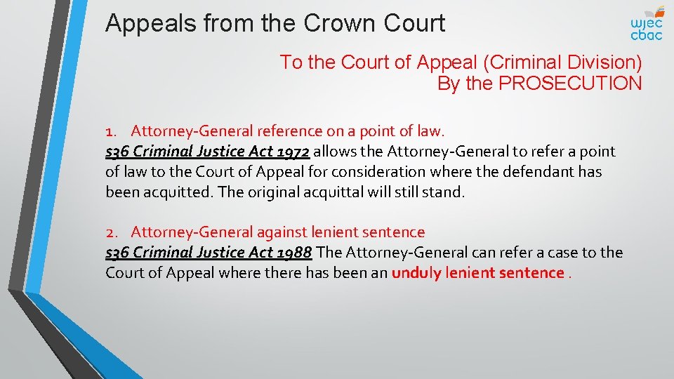 Appeals from the Crown Court To the Court of Appeal (Criminal Division) By the