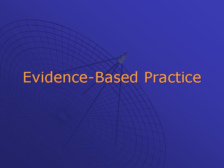 Evidence-Based Practice 