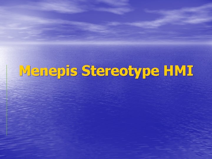 Menepis Stereotype HMI 
