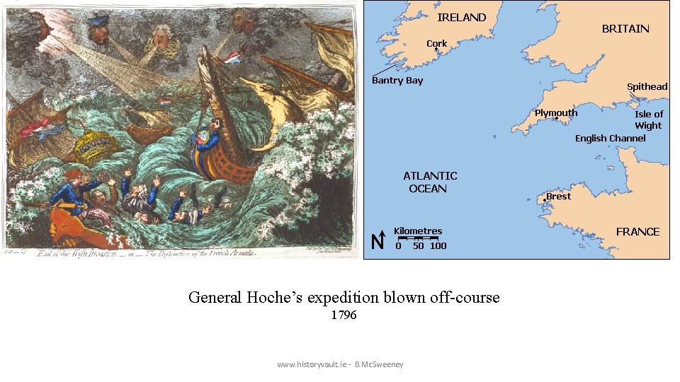 General Hoche’s expedition blown off-course 1796 www. historyvault. ie - B. Mc. Sweeney 