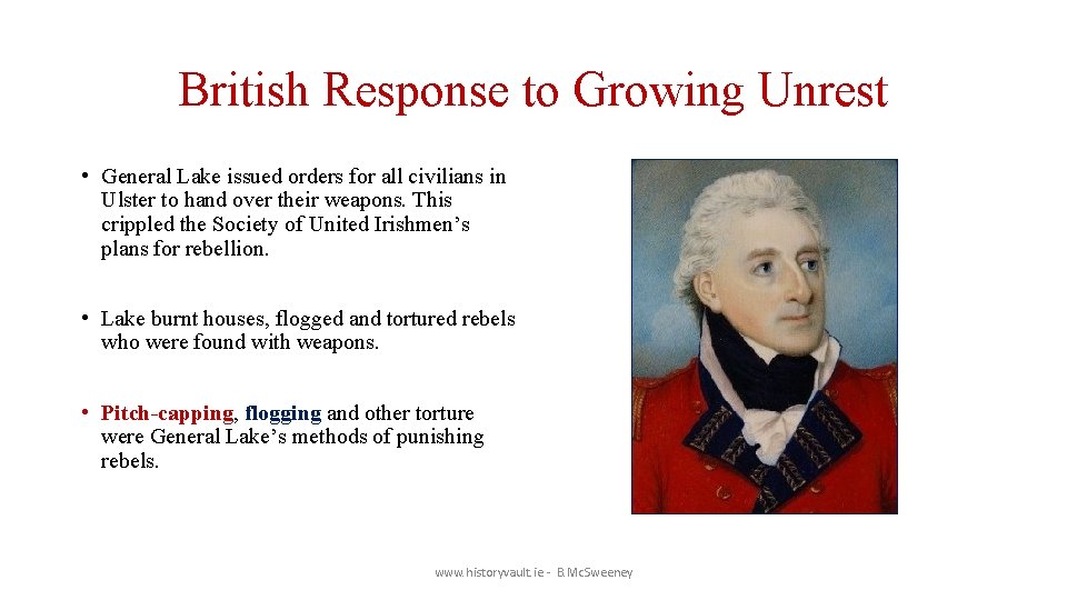 British Response to Growing Unrest • General Lake issued orders for all civilians in