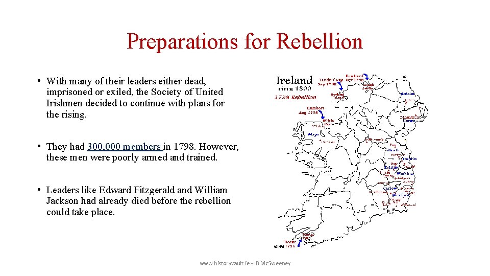 Preparations for Rebellion • With many of their leaders either dead, imprisoned or exiled,
