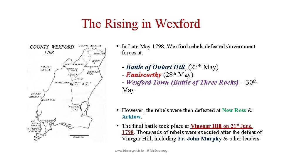 The Rising in Wexford • In Late May 1798, Wexford rebels defeated Government forces