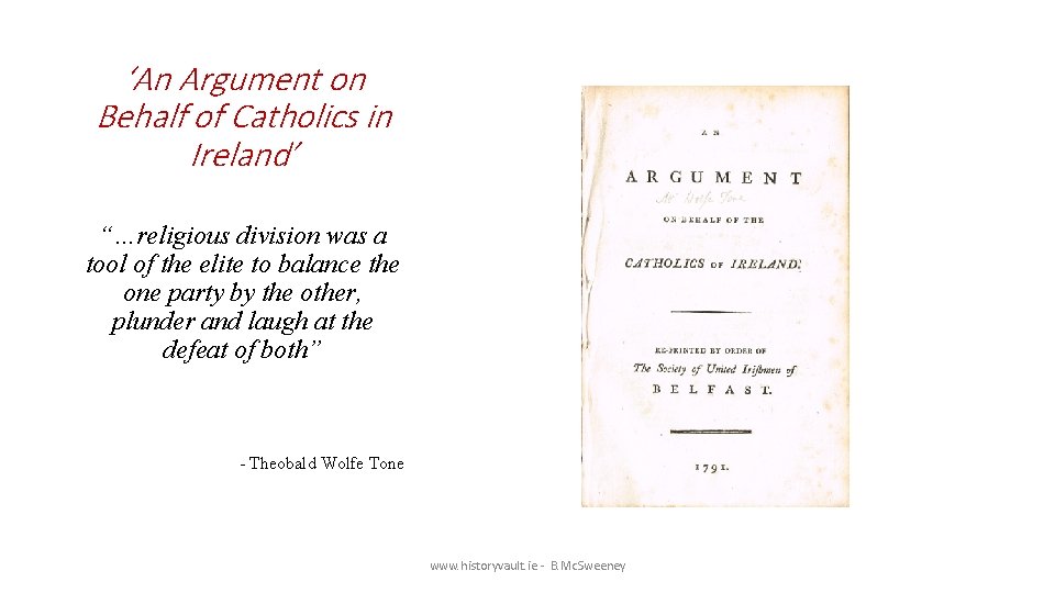 ‘An Argument on Behalf of Catholics in Ireland’ “…religious division was a tool of