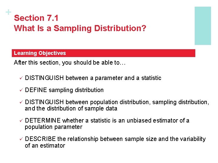 + Section 7. 1 What Is a Sampling Distribution? Learning Objectives After this section,