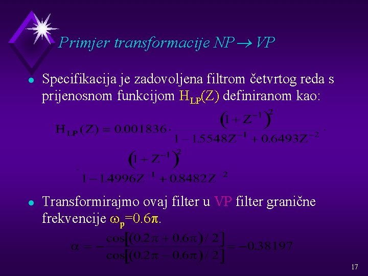 Primjer transformacije NP® VP l l Specifikacija je zadovoljena filtrom četvrtog reda s prijenosnom
