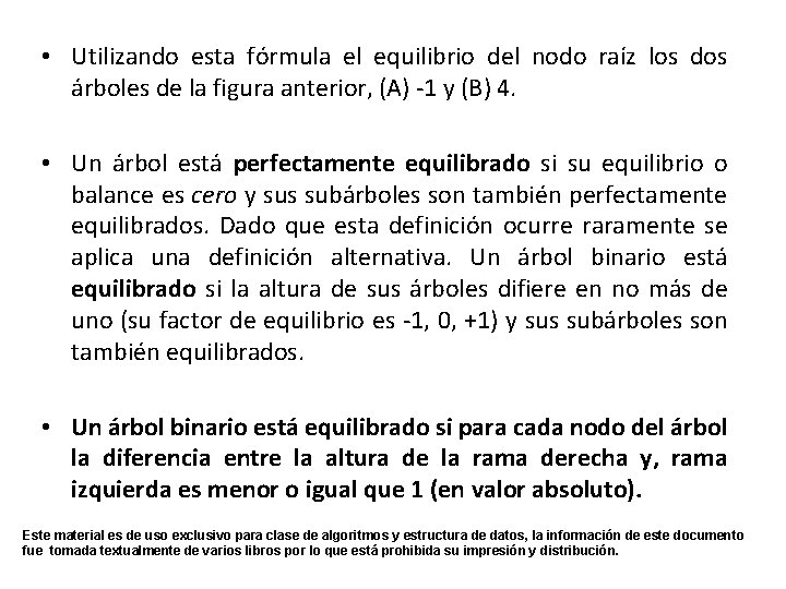  • Utilizando esta fórmula el equilibrio del nodo raíz los dos árboles de