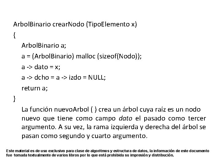 Arbol. Binario crear. Nodo (Tipo. Elemento x) { Arbol. Binario a; a = (Arbol.