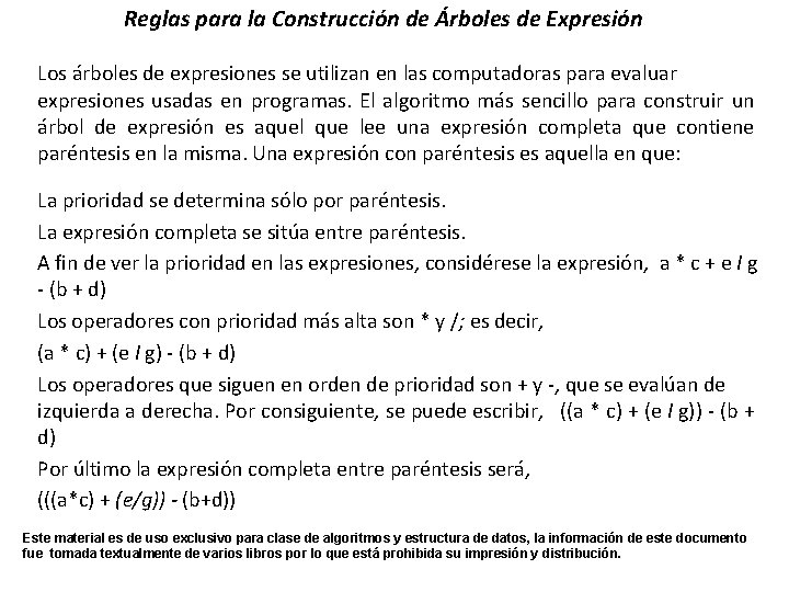 Reglas para la Construcción de Árboles de Expresión Los árboles de expresiones se utilizan