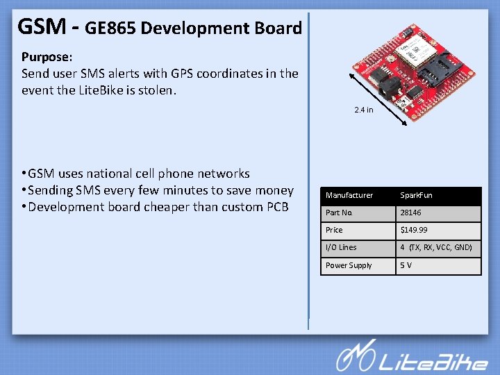 GSM - GE 865 Development Board Purpose: Send user SMS alerts with GPS coordinates