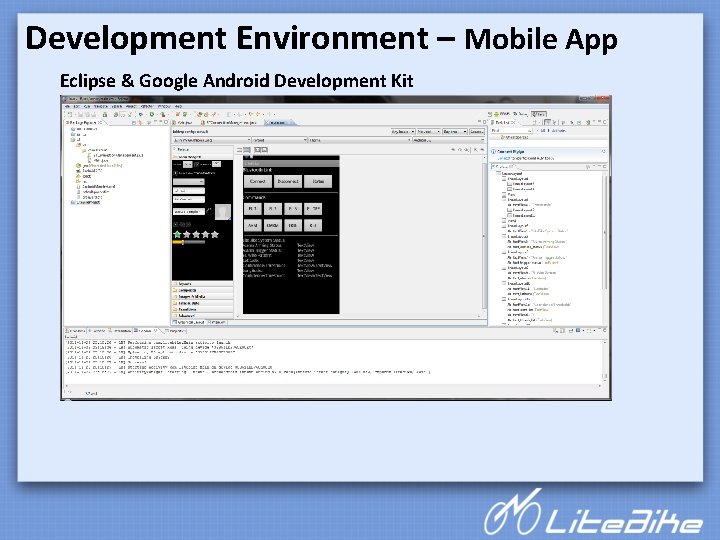 Development Environment – Mobile App Eclipse & Google Android Development Kit 