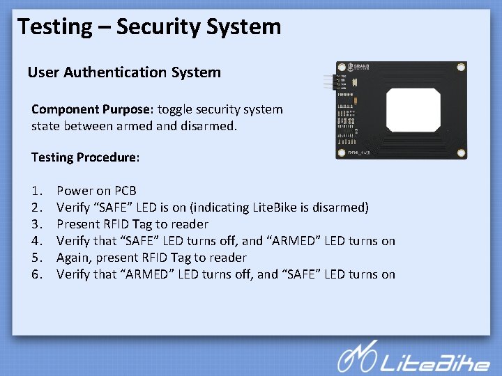 Testing – Security System User Authentication System Component Purpose: toggle security system state between