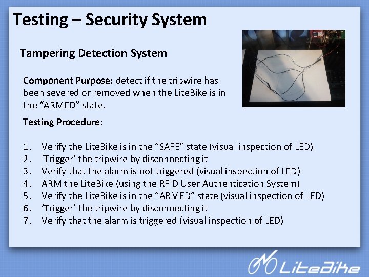 Testing – Security System Tampering Detection System Component Purpose: detect if the tripwire has