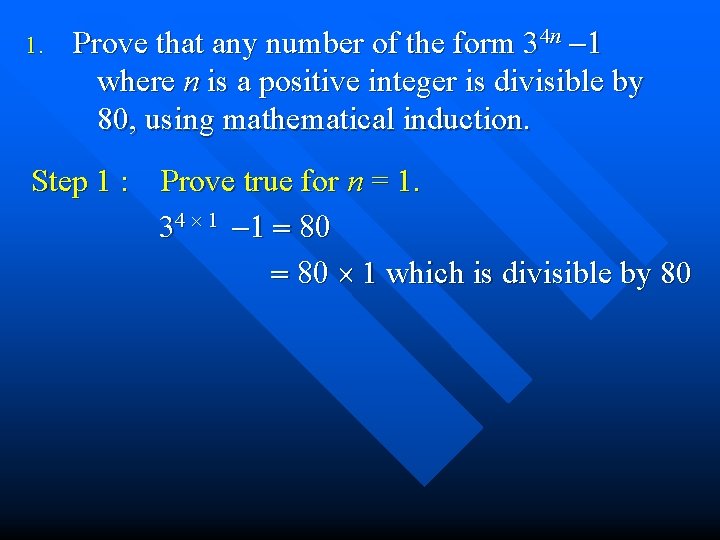 1. Prove that any number of the form 34 n -1 where n is