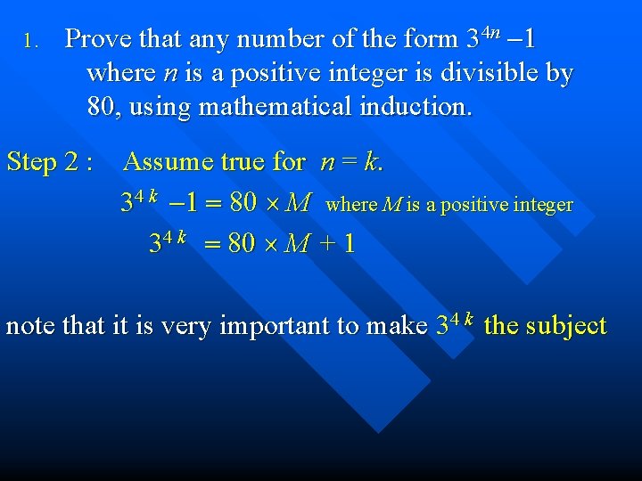 1. Prove that any number of the form 34 n -1 where n is