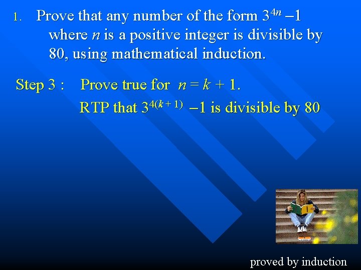 1. Prove that any number of the form 34 n -1 where n is