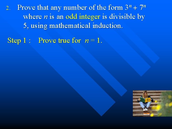 2. Prove that any number of the form 3 n + 7 n where