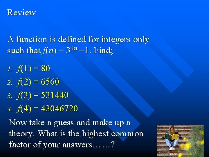 Review A function is defined for integers only such that f(n) = 34 n