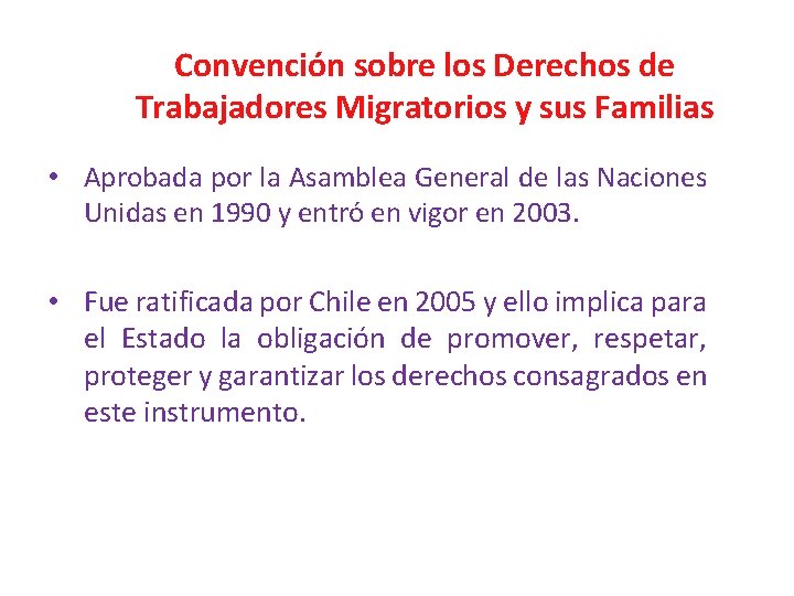  Convención sobre los Derechos de Trabajadores Migratorios y sus Familias • Aprobada por